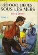 20 000 LIEUES SOUS LERS MERS, TOME 1. VERNE Jules