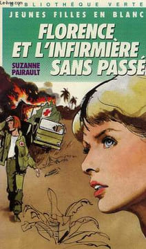 FLORENCE ET L'INFIRMIERE SANS PASSE. PAIRAULT Suzanne