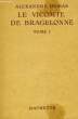 LE VICOMTE DE BRAGELONNE, TOMES 1 ET 2. DUMAS Alexandre