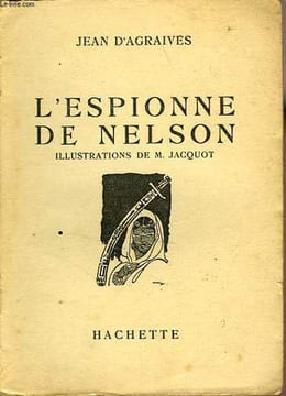 L'ESPIONNE DE NELSON. AGRAIVES Jean d'