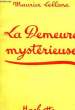 LE DEMEURE MYSTERIEUSE. LEBLANC Maurice