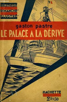 LE PALACE A LA DERIVE. PASTRE G.