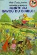 ALERTE AU BAYOU DU DIABLE !. DISNEY Walt