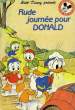 RUDE JOURNEE POUR DONALD. DISNEY Walt