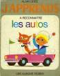 J'APPRENDS A RECONNAITRE LES AUTOS AVEC PILOU. GREE Alain