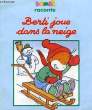 BAMBI RACONTE: BERTI JOUE DANS LA NEIGE. ANONYME