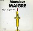 MONSIEUR MAIGRE. HARGREAVES Roger