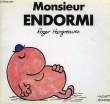 MONSIEUR ENDORMI. HARGREAVES Roger