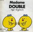 MADAME DOUBLE. HARGREAVES Roger