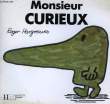 MONSIEUR CURIEUX. HARGREAVES Roger