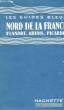NORD DE LA FRANCE, FLANDRE, ARTOIS, PICARDIE. LEGROS Jacques