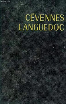 CEVENNES, LANGUEDOC: ROUERGUE, ALBIGEOIS, CAUSSES, GEVAUDAN, VELAY, VIVARAIS. COLLECTIF