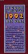 LE GUIDE HACHETTE 1992 DES VINS. COLLECTIF