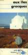 AUX ILES GRECQUES. BAGOT Michel
