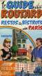 LE GUIDE DU ROUTARD: RESTOS ET BISTROTS DE PARIS 1990/91. COLLECTIF
