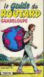 LE GUIDE DU ROUTARD 1998/99: GUADELOUPE. COLLECTIF