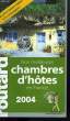 LE GUIDE DU ROUTARD: NOS MEILLEURES CHAMBRES D'HOTES EN FRANCE 2004. COLLECTIF
