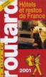 LE GUIDE DU ROUTARD: HOTELS ET RESTOS DE FRANCE 2001. COLLECTIF
