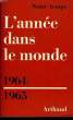 L'ANNEE DANS LE MONDE 1964. COLLCETIF