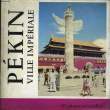 PEKIN VILLE IMPERIALE. CONSTANTINI OTTO