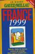 GUIDE FRANCE 1999. GAULT-MILLAU