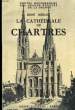 LA CATHEDRALE DE CHARTRES - MONOGRAPHIE DES GRANDES EDIFICES DE LA FRANCE. RENE MERLET