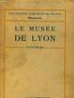 LE MUSEE DE LYON - COLLECTIONS DE FRANCE MEMORANDA - PEINTURES. HENRI FOCILLON