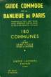 GUIDE COMMODE DE LA BANLIEUE DE PARIS - 180 COMMUNES. COLLECTIF