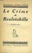 Le Crime de Rouletabille. 2ème partie.. LEROUX Gaston
