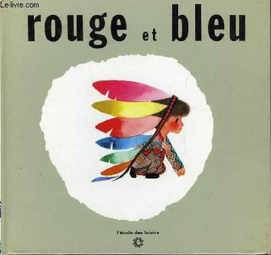 Rouge et bleu. FILLOUX Henriette.