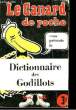 Dictionnaire des Godillots. LE CANARD ENCHAINE