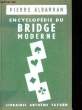 Encyclopédie du Bridge Moderne. ALBARRAN Pierre.