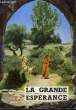 La Grande Esp&eacute;rance. PIERRE et JEAN-MARIE
