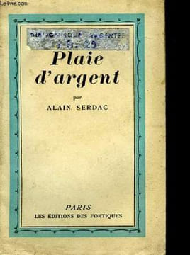Plaie d'Argent.. SERDAC Alain