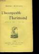L'Incomparable Florimond.. MAINDRON Maurice