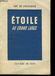 Etoile au grand large, suivi du Chant du vieux Pays