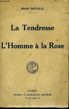 La Tendresse - L'Homme à la Rose.. BATAILLE Henry