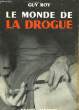 Le monde de la Drogue. ROY Guy