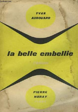 La belle embellie.. AUDOUARD Yvan