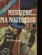 Meurtre... Ma Maîtresse. (Murder is my Maitress).. WHITTINGTON Harry