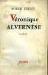 Véronique Alvernèse, ou la miraculée de Valladolid.. FERLET Roger