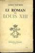 Le roman de Louis XIII.. VAUNOIS Louis