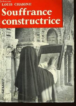 Souffrance constructrice.. CHAIGNE Louis