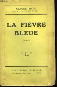 La fièvre bleue.
