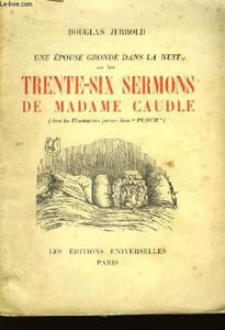 Une épouse gronde dans la nuit, ou les Trente-Six ermons de Madame Caudle.