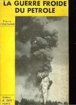 La guerre froide du pétrole. FONTAINE Pierre