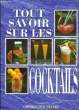 Tout savoir sur les Cocktails.. DARD Patrice / CZAP Daniel