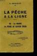 La pêche à la Ligne. TOME III : La Truite - La Pêche au lancer léger.. ANDRIEUX A.