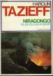 Niragongo, ou le Volcan interdit. TAZIEFF Haroun