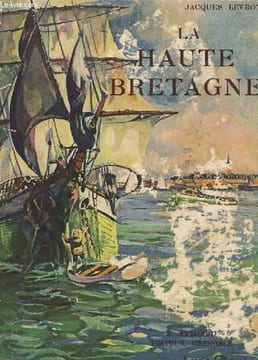 La Haute-Bretagne.. LEVRON Jacques